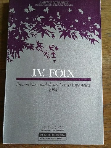Portada del libro de JOSEP VICENT FOIX : PREMIO NACIONAL DE LAS LETRAS ESPAÑOLAS 1984