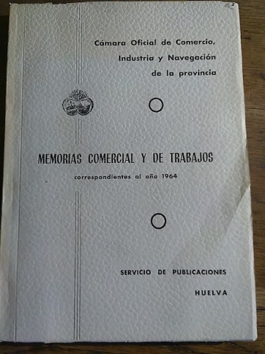 Portada del libro de MEMORIAS COMERCIAL Y DE TRABAJOS correspondientes al año 1964