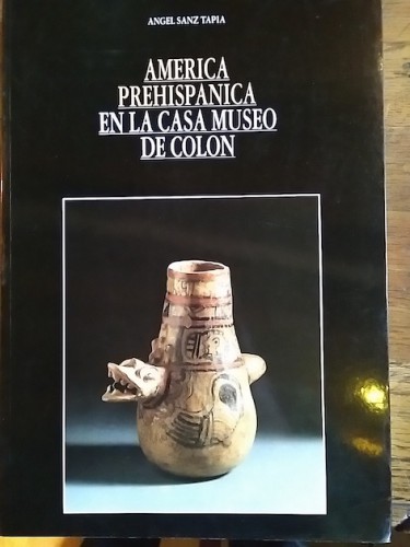 Portada del libro de AMÉRICA PREHISPÁNICA EN LA CASA MUSEO DE COLÓN