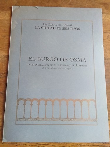 Portada del libro de EL BURGO DE OSMA. Interpretación de su desarrollo urbano. De la Sede Episcopal al Real Hospicio