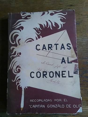 Portada del libro de CARTAS AL CORONEL. Recopiladas por el Capitán Gonzalo de Olid