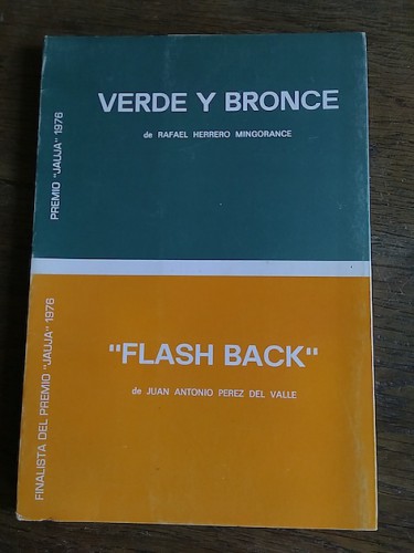 Portada del libro de VERDE Y BRONCE, de Rafael Herrero Mingorance / FLASH BACK, de Juan Antonio Pérez del Valle