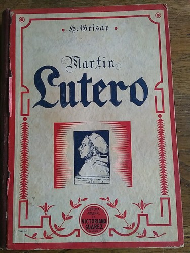 Portada del libro de MARTÍN LUTERO. Su vida y su obra