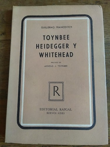 Portada del libro de TOYNBEE, HEIDEGGER Y WHITEHEAD