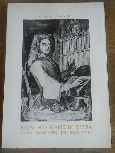 Portada del libro de FRANCISCO SUÁREZ DE RIVERA, MÉDICO SALMANTINO DEL SIGLO XVIII