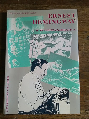 Portada del libro de ERNEST HEMINGWAY, SU DINÁMICA NARRATIVA