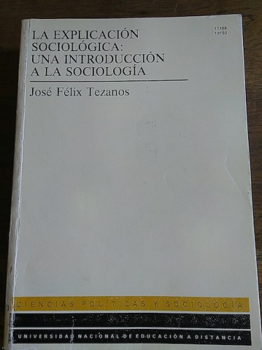 Portada del libro de LA EXPLICACIÓN SOCIOLÓGICA: UNA INTRODUCCIÓN A LA SOCIOLOGÍA