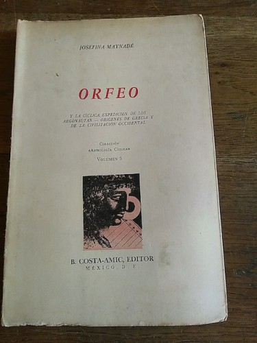 Portada del libro de ORFEO y la cíclica expedición de los argonautas. Orígenes de Grecia y de la civilización occidental