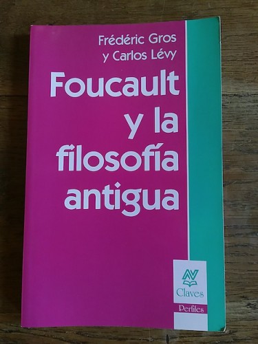 Portada del libro de FOUCAULT Y LA FILOSOFÍA ANTIGUA