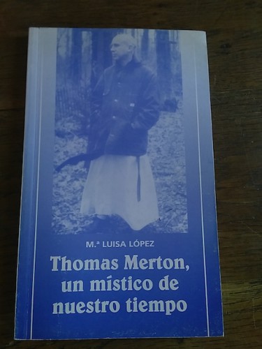 Portada del libro de THOMAS MERTON, UN MÍSTICO DE NUESTRO TIEMPO