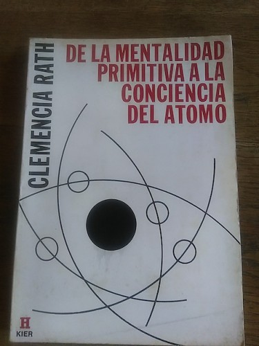 Portada del libro de DE LA MENTALIDAD PRIMITIVA A LA CONCIENCIA DEL ÁTOMO