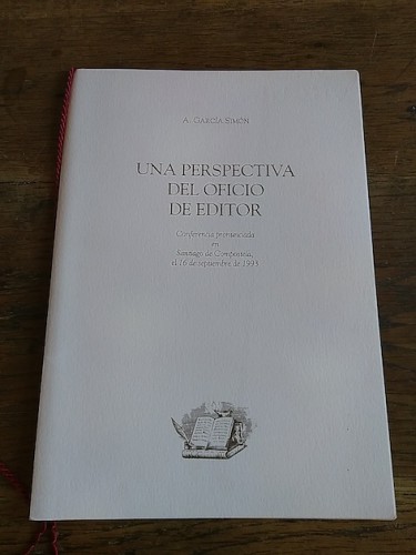 Portada del libro de UNA PERSPECTIVA DEL OFICIO DE EDITOR. Conferencia pronunciada en Santiago de Compostela el 16 de septiembre...