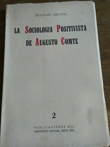 Portada del libro LA SOCIOLOGÍA POSITIVISTA DE AUGUSTO COMTE