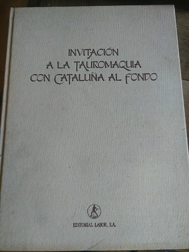 Portada del libro de INVITACIÓN A LA TAUROMAQUIA CON CATALUÑA AL FONDO