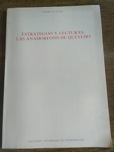 Portada del libro de ESTRATEGIAS Y LECTURAS: LAS ANAMORFOSIS DE QUEVEDO