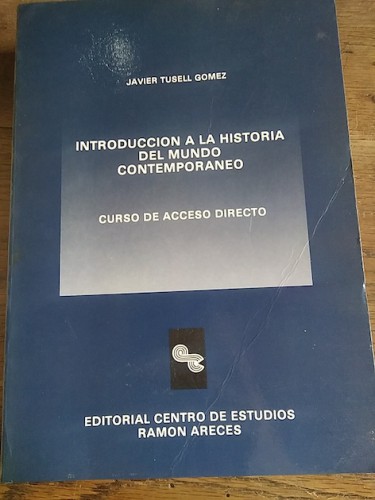 Portada del libro de INTRODUCCIÓN A LA HISTORIA DEL MUNDO CONTEMPORÁNEO. Curso de acceso directo