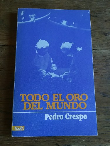 Portada del libro de TODO EL ORO DEL MUNDO (dedicado por el autor)