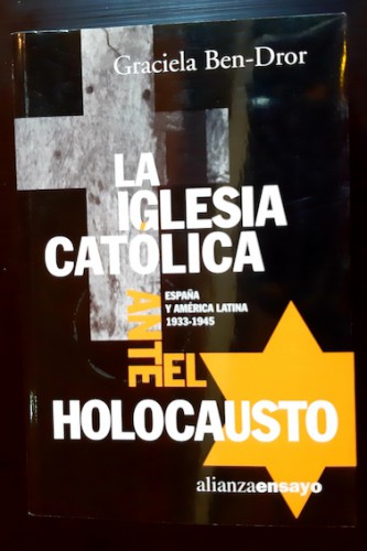 Portada del libro de LA IGLESIA CATÓLICA ANTE EL HOLOCAUSTO. España y América Latina 1933-1945