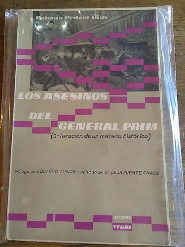 Portada del libro de LOS ASESINOS DEL GENERAL PRIM (aclaración de un misterio histórico)