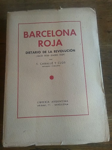 Portada del libro BARCELONA ROJA. Dietario de la revolución (Julio 1936- Enero 1939)