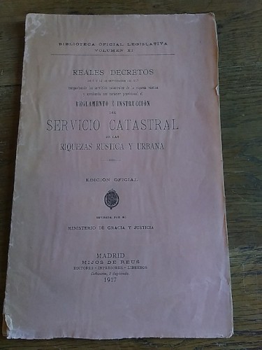 Portada del libro REALES DECRETOS DE 6 Y 8 DE SEPTIEMBRE DE 1917 REORGANIZANDO LOS SERVICIOS CATASTRALES DE LA RIQUEZA...