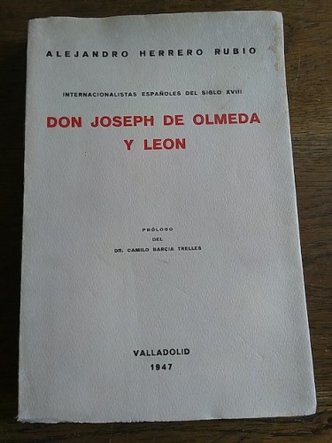 Portada del libro de DON JOSEPH DE OLMEDA Y LEÓN (1740-1805). Internacionalistas españoles del Siglo XVIII