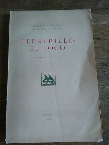 Portada del libro de FEBRERILLO EL LOCO. Comedia en dos actos