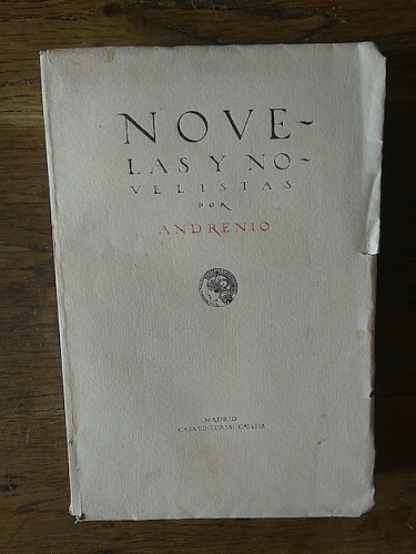 Portada del libro de NOVELAS Y NOVELISTAS. Galdós, Baroja, Valle-Inclán, Ricardo León, Unamuno, Pérez de Ayala, Condesa de...