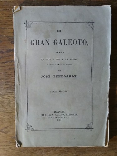 Portada del libro EL GRAN GALEOTO. Drama en tres actos y en verso, precedido de un diálogo en prosa