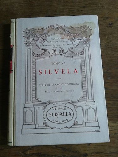 Portada del libro de SILVELA. Tomo VII de la colección Presidentes del Consejo de la Monarquía 1874-1931