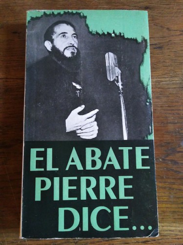 Portada del libro de EL ABATE PIERRE DICE