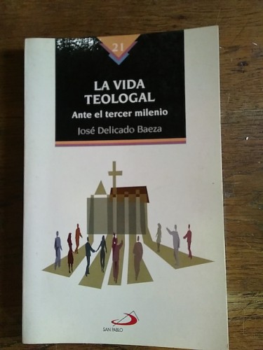 Portada del libro de LA VIDA TEOLOGAL ANTE EL TERCER MILENIO