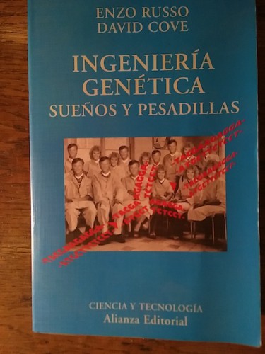 Portada del libro de INGENIERÍA GENÉTICA. Sueños y pesadillas