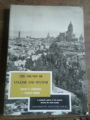 Portada del libro de THE SOUNDS OF ENGLISH AND SPANISH. A systematic analysis of the contrasts between the sound systems