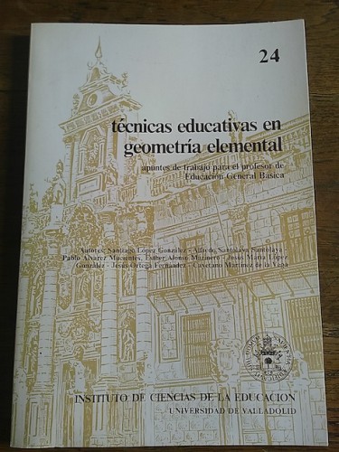 Portada del libro de TÉCNICAS EDUCATIVAS EN GEOMETRÍA ELEMENTAL. Apuntes de trabajo para el profesor de Educación General...