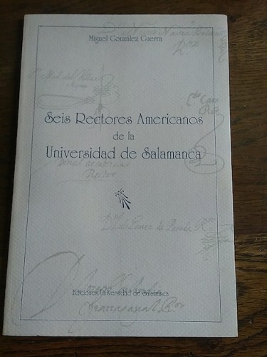 Portada del libro de SEIS RECTORES AMERICANOS DE LA UNIVERSIDAD DE SALAMANCA