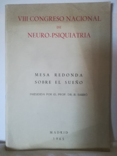 Portada del libro de MESA REDONDA SOBRE EL SUEÑO. Presidida por el prof. Dr. R. Sarró (VIII Congreso Nacional de Neuro-Psiquiatría