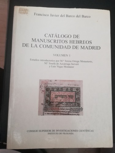 Portada del libro de CATÁLOGO DE MANUSCRITOS HEBREOS DE LA COMUNIDAD DE MADRID. Volúmen I. Estudios introductorios por Mª...