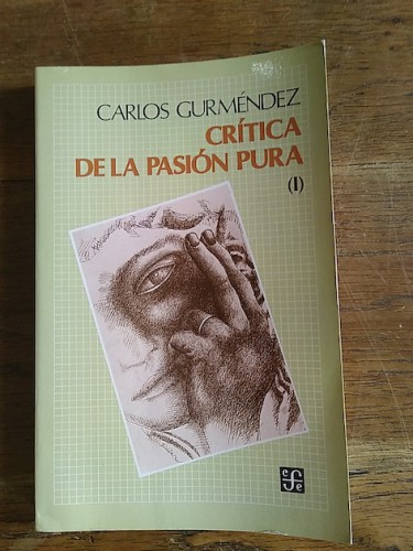 Portada del libro de CRÍTICA DE LA PASIÓN PURA (I)