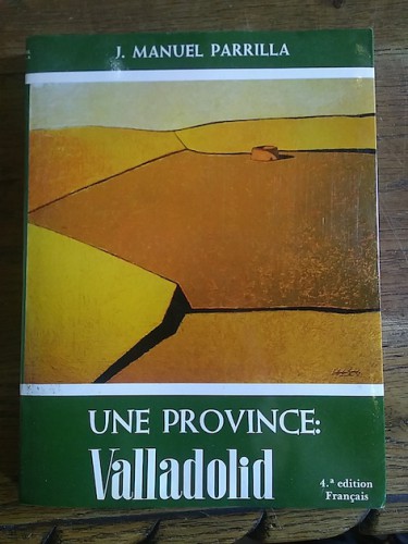 Portada del libro de UNE PROVINCE: VALLADOLID