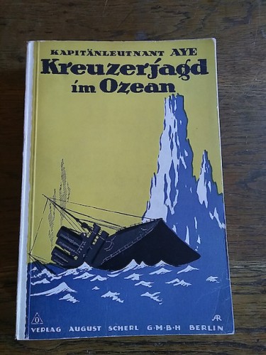 Portada del libro de Kreuzerjagd im Ozean. Kriegstagebuchblätter S.M. Hilfskreuzer 