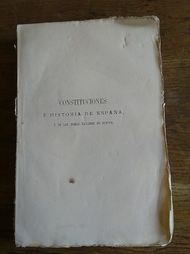 Portada del libro de CONSTITUCIONES E HISTORIA DE ESPAÑA, Y DE LAS DEMÁS NACIONES DE EUROPA, con la historia general de España...