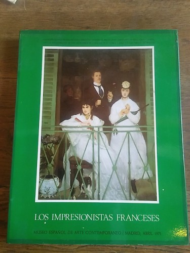 Portada del libro de IMPRESIONISTAS FRANCESES. Catálogo en el Museo Español de Arte Contemporáneo, Madrid 1971