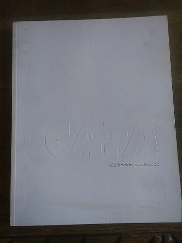 Portada del libro de EDUARDO CAPA. COLECCIÓN ESCULTÓRICA