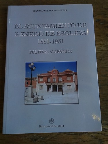 Portada del libro de EL AYUNTAMIENTO DE RENEDO DE ESGUEVA 1881-1931