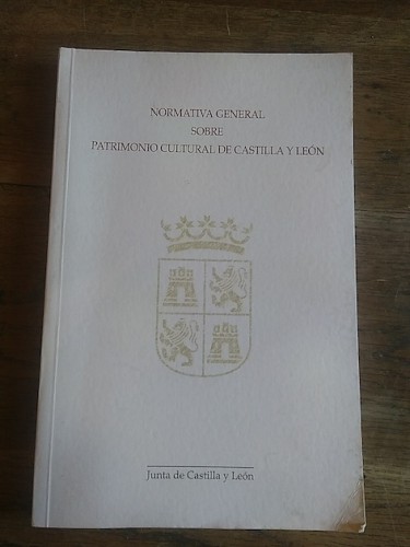 Portada del libro de NORMATIVA GENERAL SOBRE PATRIMONIO CULTURAL DE CASTILLA Y LEÓN