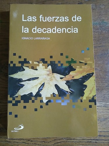 Portada del libro de LAS FUERZAS DE LA DECADENCIA