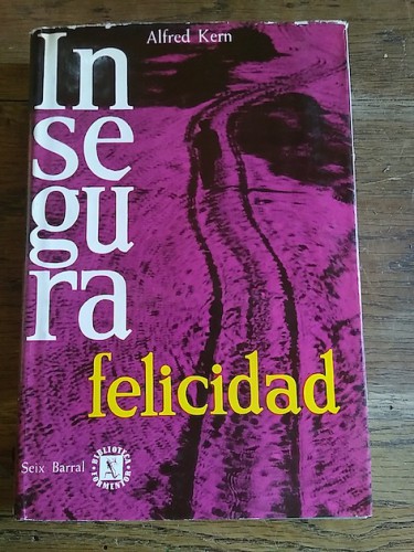 Portada del libro de INSEGURA FELICIDAD