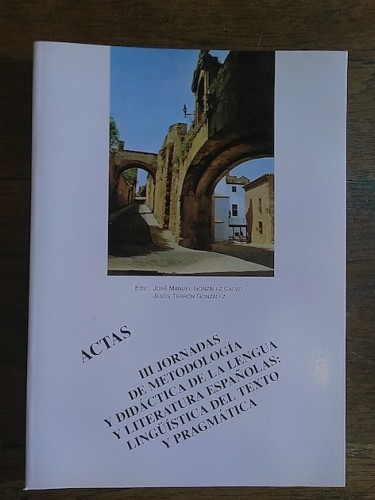 Portada del libro de ACTAS. III JORNADAS DE METODOLOGÍA Y DIDÁCTICA DE LA LENGUA Y LITERATURA ESPAÑOLAS: LINGÜÍSTICA DEL...