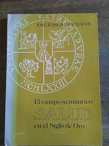 Portada del libro de EL CAMPO SEMÁNTICO SALUD EN EL SIGLO DE ORO